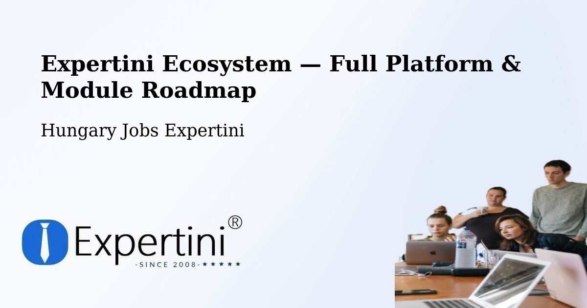 Expertini Ecosystem — Full Platform & Module Roadmap – Bátya