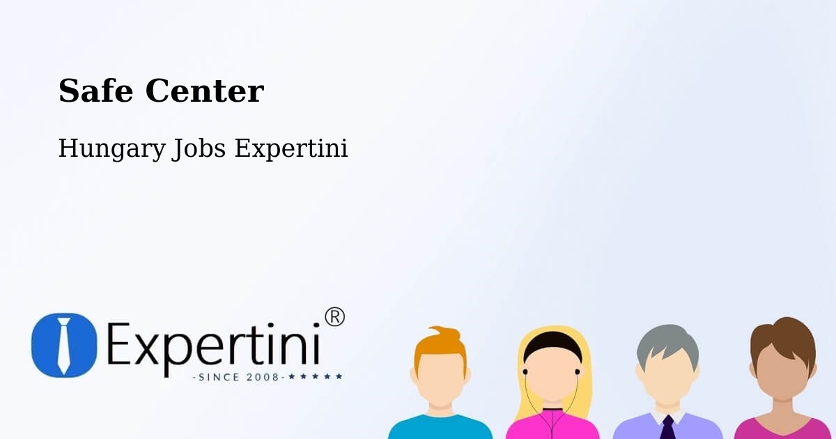 Safety Center – Bátya - Hungary Jobs Expertini